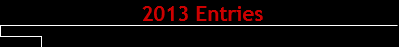  2013 Entries